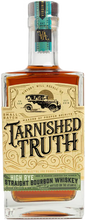Load image into Gallery viewer, Tarnished Truth High Rye Straight Bourbon Whiskey