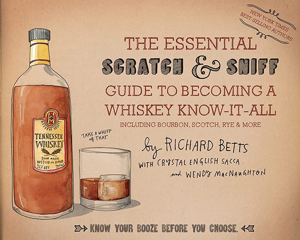 The Essential Scratch & Sniff Guide To Becoming A Whiskey Know-It-All